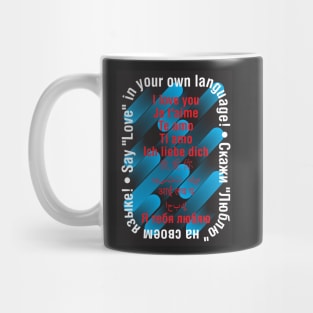 Say "I Love" in your language. Graphic image. Text design Mug